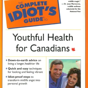 Complete Idiots Guide To Youthful Health For Canadians
