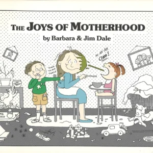 The Joys of Motherhood