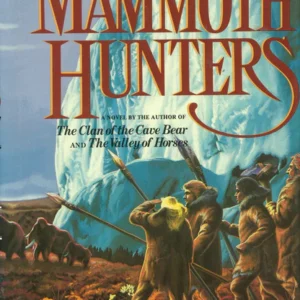 The Mammoth Hunters (Earth's Children, Book 3)